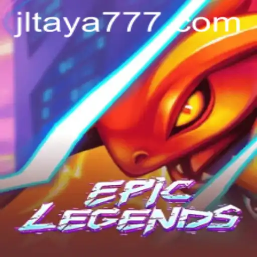 EpicLegends: Embark on an Epic Journey with TAYA777