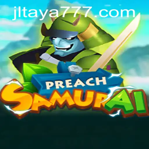 Exploring the Enchanting World of PreachSamurai: The Intriguing Gameplay of TAYA777